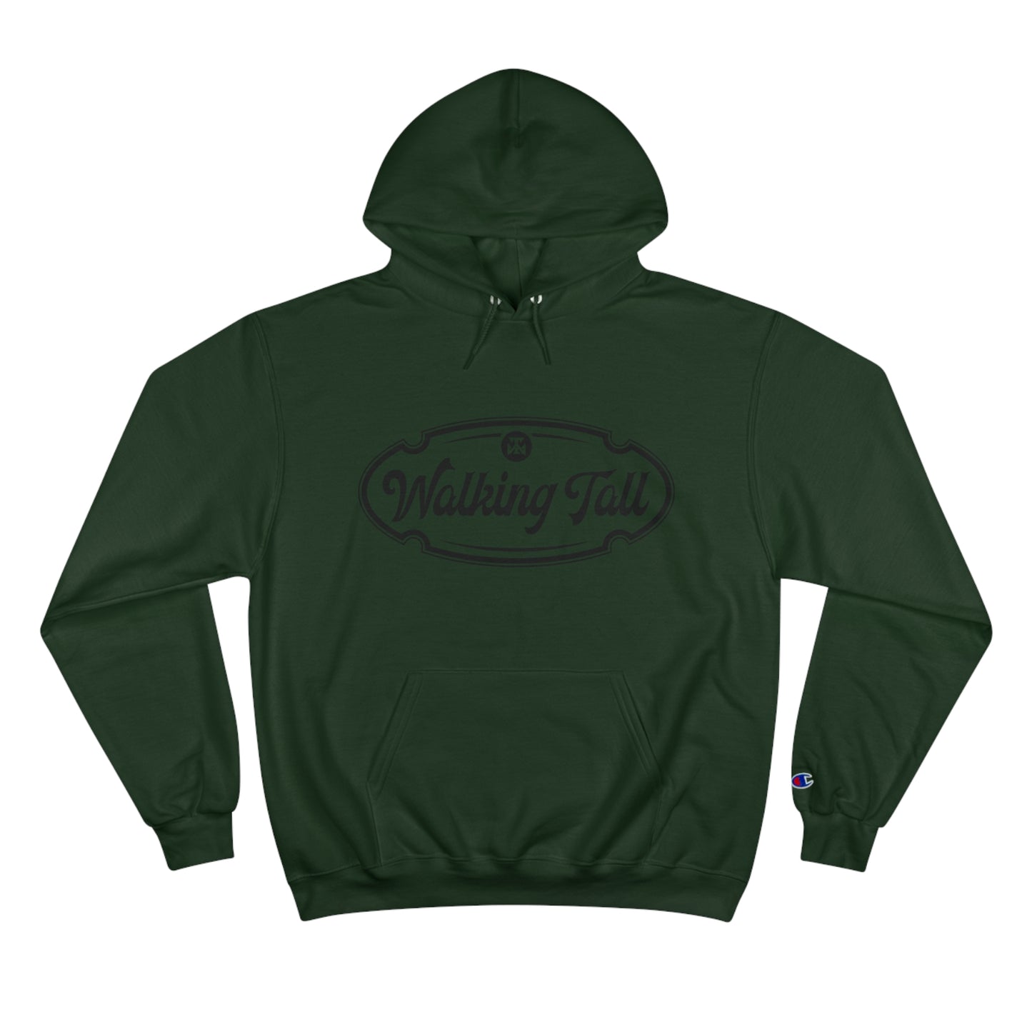 Walking Tall High End Champion Hoodie